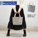 Rootote ルートート トートバッグ 楽天 軽い DELI デリ サイドポケット ストライプ サブバッグ おしゃれ 小さめ 軽量 サブバッグ 手提げ