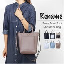 Rename リネーム ミニ トート 2way 楽天 手提げ トートバック ショルダー トートバッグ ショルダーバッグ ショルダーバック 斜めがけ 肩掛け フェ...