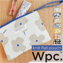 wpc ワールドパーティ ニット フラット ポーチ 楽天 小物入れ 化粧ポーチ メイクポーチ フラットポーチ トラベルポーチ WPC Wpc. コンパクト かわ...