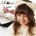 RORA カチューシャ 細め 楽天 キッズ 子供 ヘッドドレス ヘアアクセサリー 髪飾り ローラ フローレンス 子ども こども 女の子 女子 リボン 大きい フォーマル おしゃれ かわいい 入園式 卒園式 入学式 卒業式 発表会 結婚式 キッズファッション
