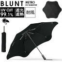 blunt ブラント 折りたたみ 傘 楽天 晴雨兼用折りたたみ傘 折りたたみ傘 メンズ メトロ BLUNT METRO UV SHADOW 晴雨兼用折畳傘 折り...