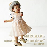 【全3色/ベビー】MARLMARL マールマール：ワンピース loisir sun dress（ロワジー...