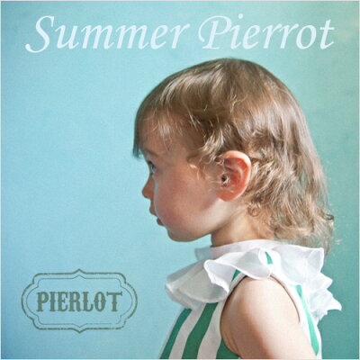 PIERLOT:summerpierrot(サマーピエロ)