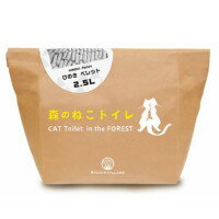 フォレスト・ウッド共同組合 龍神村 森のねこトイレ 猫 システムトイレ用 2.5L