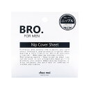 BRO. FOR MEN Nip Cover Sheet jbvJo[V[gY jpyyVqɒz jbvX B oXggbv veNgK[h