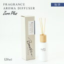 [ArGX] A}fBt[U[ FRAGRANCE AROMA DIFFUSERZERO PLUS+  120ml /[hfBt[U[ R[q[̍ R[q[ JtF