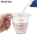 計量カップ 200ml marna マーナ 目盛りが見やすい計量カップ クリア 計量コップ メジャーカップ 計量器具 キッチンツール 食洗機対応 製菓道具 キッ...