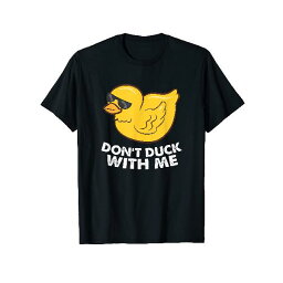 Rubber Duck Don't Duck With Me ファニーダック Tシャツ