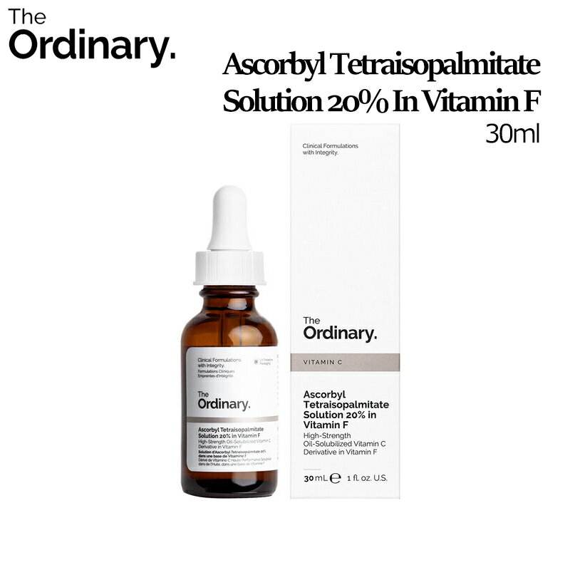 [ジオーディナリー] The Ordinary Ascorbyl Tetraisopalmitate Solution 20% In Vitamin F 30ml/テトラヘキシルデカン酸アスコルビル ..