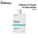 ジオーディナリー The Ordinary Sulphate 4 Cleanser for Body and Hair 240ml/サルフェートクレンザー フォー ボディー＆ヘア 240ml/美容液/ジオーディナリー/ビーガン化粧品