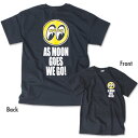 As MOON Goes We Go Tシャツ