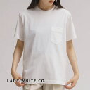 レディホワイト Lady White Co バルタポケット Tシャツ LW1120 BALTA POCKET T-SHIRT TEE 半袖 白T アメリカ製