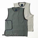 meanswhile(ミーンズワイル)Uneven Fabric Conditioning Vest(アンイーブン ファブリック コンディショニング ベスト)カットソー プルオーバー キャンプ アウトドア