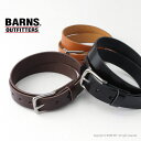 バーンズアウトフィッターズ BARNS OUTFITTERS 栃木レザー 30mm ベルト LE-4115 メンズ レディース 日本製 サマーオイル 2025春...
