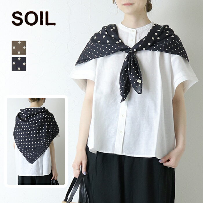Cotton - ソイル SOIL コットンボイルドットプリントスクエアストール NSL26059 大判 水玉 ロゴ プレゼント ギフト インド製 レディース 2026春夏