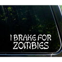 【送料無料】 ゾンビの為にブレーキを Zombie ステッカー 【受注生産】