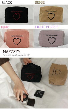 マジー ポーチ MAZZZZY レディース love me more! (corduroy p) ラブミーモア! コーデュロイ ポーチ BLACK ブラック BEIGE ベージュ PINK ピンク LIGHT PURPLE ライトパープル 2778658 ACC