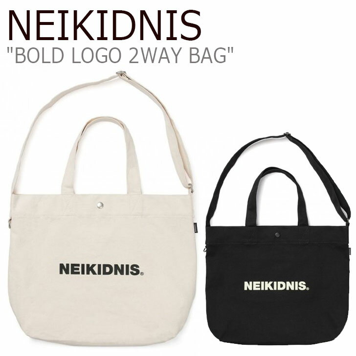 ネイキドニス トートバッグ NEIKIDNIS 正規販売店 メンズ レディース BOLD LOGO 2WAY BAG ボールド ロゴ 2ウェイ バッグ BLACK ブラック ECRU エクリュ NCB002-101/740 バッグ