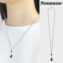 ノンノン ネックレス Nonenon メンズ レディース TEAR NEC ティア ネック SILVER シルバー 韓国アクセサリー 791097 ACC