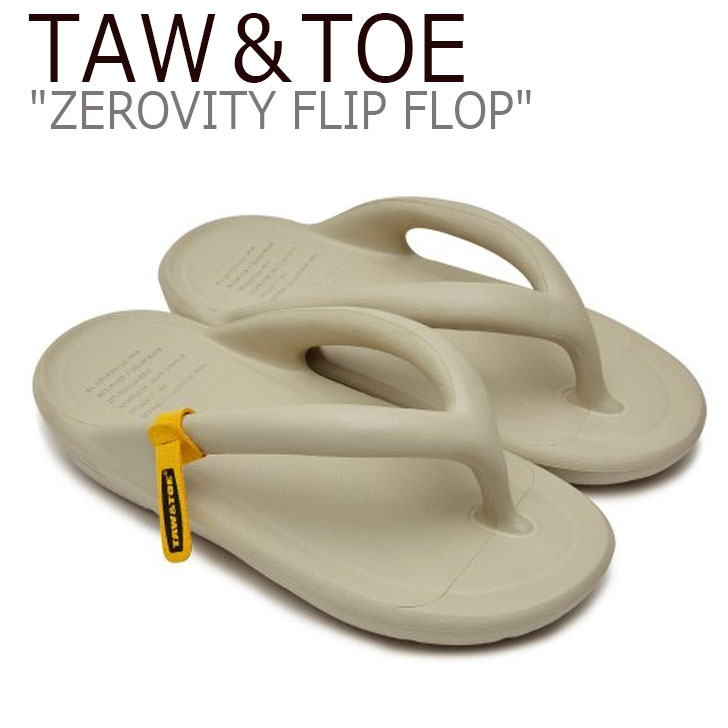 【即納有/国内発送】トー＆トー サンダル TAW＆TOE メンズ レディース ZEROVITY FLIP FLOP ゼロビティ フリップ フロップ NATURAL TAUPE ナチュラル トープ Z-FF-NAAJ シューズ