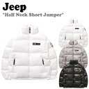 ショット ダウン メンズ ジープ ダウン Jeep メンズ レディース Half Neck Short Jumper ハーフ ネック ショットジャンパー WHITE ホワイト GREY グレー BLACK ブラック JM4JPU403BK/WH/GR ウェア