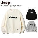 【即納カラー有/国内配送】ジープ トレーナー Jeep メンズ レディース Classic Big logo Sweat クラシック ビッグ ロゴ スウェット MELANGE GREY メランジグレー BLACK ブラック IVORY アイボリー JN1TSU801IV/BK/MG ウェア