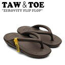 トー＆トー サンダル メンズ レディース TAW＆TOE ZEROVITY FLIP FLOP ゼロビティ フリップ フロップ ESPRESSO エスプレッソ Z-FF-ESAJ シューズ