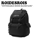 ロアデロア リュック ROIDESROIS メンズ レディース COVERABLE HOOD BACKPACK カバーレイブル フード バックパック BLACK ブラック RD213N10CBKF0 バッグ(4)