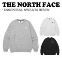 ノースフェイス トレーナー THE NORTH FACE メンズ レディース ESSENTIAL SWEATSHIRTS エッセンシャル スエットシャツ BLACK ブラック STONE GRAY ストーン グレー MELANGE GREY メランジ グレー NM5MP55A/B/C 長袖 ウェア 【中古】未使用品