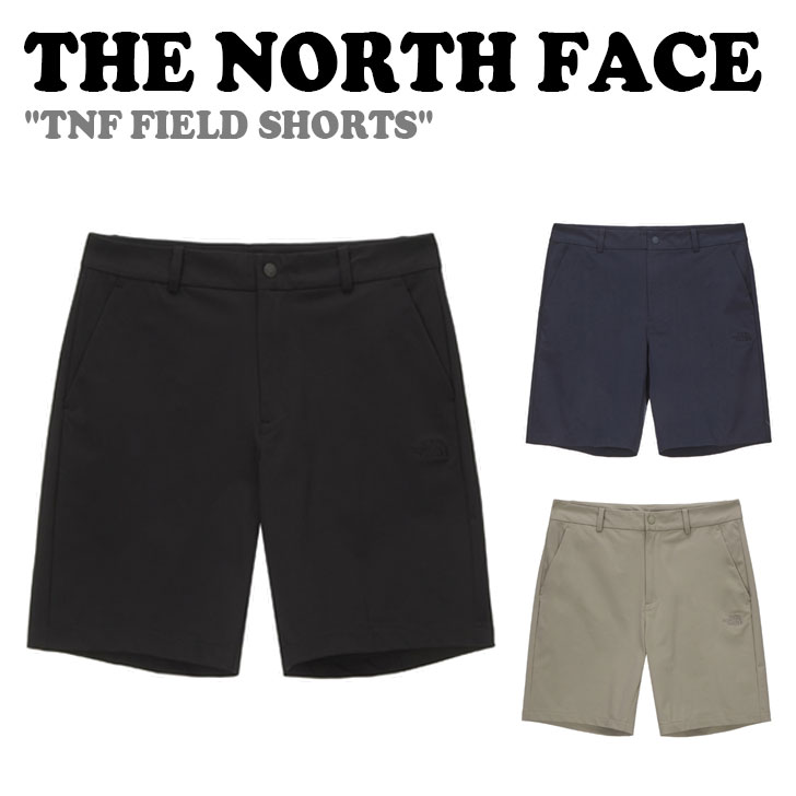 m[XtFCX n[tpc THE NORTH FACE Y fB[X TNF FIELD SHORTS tB[h V[c BLACK ubN DARK NAVY _[NlCr[ DARK BEIGE _[Nx[W NS6KN00A/B/C EFA