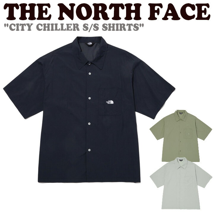 ノースフェイス 半袖シャツ THE NORTH FACE メンズ レディース CITY CHILLER S/S SHIRTS シティ チラー ショートスリーブ シャツ NAVY ネイビー TEA ティー ICE GRAY アイス グレー NH8SP02A/B/C ウェア