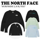 ノースフェイス ラッシュガード THE NORTH FACE メンズ レディース SURFSIDE L/S R/TEE サーフサイド ロングスリーブ ラウンドTEE BLACK ブラック TEA ティー SKY BLUE スカイ ブルー NT7TP02J/K/L 長袖 ウェア