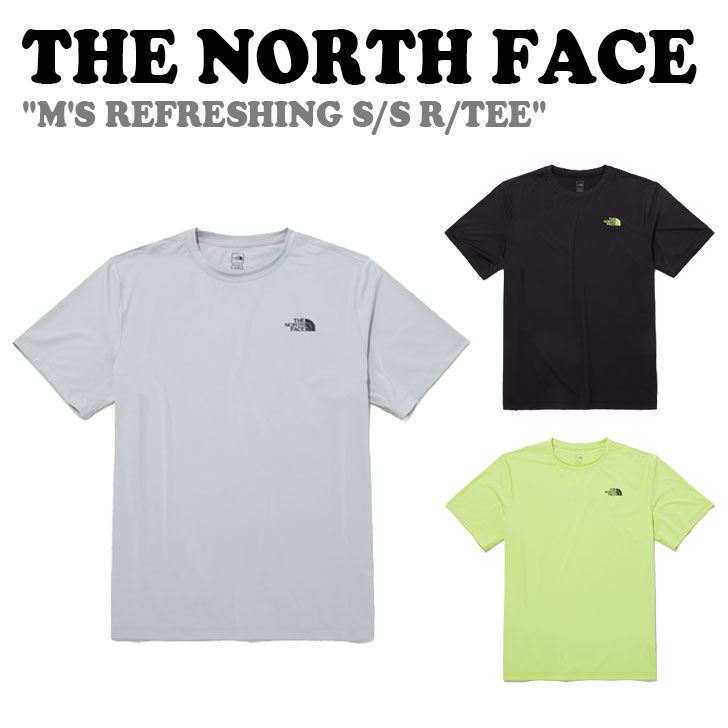 ノースフェイス 半袖Tシャツ THE NORTH FACE メンズ M'S REFRESHING S/S R/TEE リフレッシング 半袖 ラウンド Tシャツ BLACK ブラック LIGHT GRAY ライトグレー LIME ライム NT7UP05A/B/C ウェア