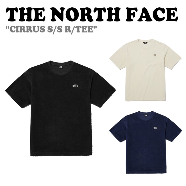 ノースフェイス 半袖Tシャツ THE NORTH FACE メンズ レディース TNF CIRRUS S/S R/TEE サーラス 半袖 ラウンド Tシャツ BLACK ブラック CREAM クリーム NAVY ネイビー NT7UP44A/B/C ウェア