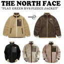 ザ・ノース・フェイス ボアジャケット メンズ ノースフェイス フリース 韓国 THE NORTH FACE PLAY GREEN RVS FLEECE JACKET プレイ グリーン リバーシブル フリースジャケット BLACK ブラック CAMEL キャメル SLATE KHAKI スレートカーキ WHITE SAND ホワイトサンド NJ4FP54A/B/C/E ウェア