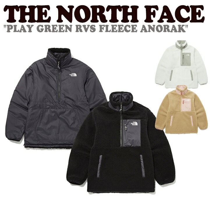 ノースフェイス 韓国 ジャケット THE NORTH FACE メンズ レディース PLAY GREEN RVS FLEECE ANORAK プ..