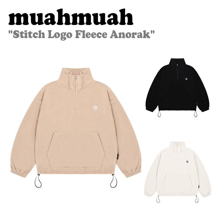 ムアムア アウター muahmuah ムーアムーア メンズ レディース Stitch Logo Fleece Anorak ステッチ ロゴ フリース アノラック BLACK ブラック BEIGE ベージュ CREAM クリーム MUT23132 ウェア