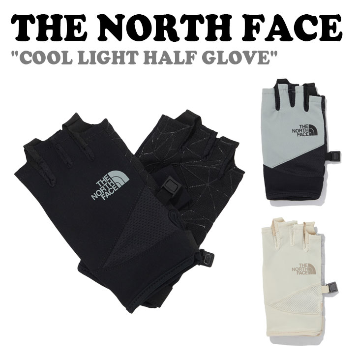 ノースフェイス 手袋 THE NORTH FACE メンズ レディース COOL LIGHT HALF GLOVE クール ライト ハーフ グローブ BLACK ブラック SLATE KHAKI スレートカーキ LIGHT BEIGE ライトベージュ NJ3FQ04A/B/C ACC