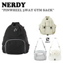 ノルディ マルチバッグ NERDY メンズ レディース PINWHEEL 3WAY GYM SACK ピンホイール スリーウェイ ジムサック WHITE ホワイト BLACK ブラック SILVER シルバー BEIGE ベージュ ノルディー PNES24BG05 バッグ