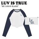 ラブイズトゥルー ラッシュガード LUV IS TRUE レディース BE LOGO RASH GUARD ビー ロゴ ラッシュ ガード NAVY ネイビー 5004954357 長袖 水着 ウェア