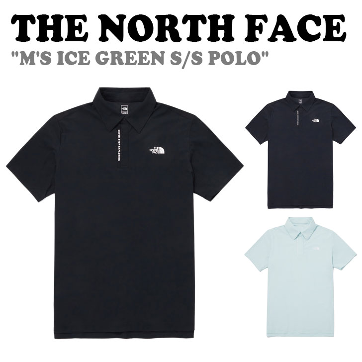 ザ・ノース・フェイス ポロシャツ メンズ ノースフェイス ポロシャツ THE NORTH FACE メンズ M'S ICE GREEN S/S POLO アイス グリーン 半袖 ポロ Tシャツ BLACK ブラック DARK NAVY ダークネイビー PALE GREEN ペールグリーン NT7PQ01A/B/C ウェア