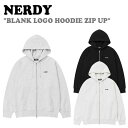 ノルディ パーカー NERDY メンズ レディース BLANK LOGO HOODIE ZIP UP ブランク ロゴ フーディー ジップアップ BLACK ブラック OATMEAL オートミール MELANGE WHITE メランジホワイト ノルディー PNES24HD07 ウェア