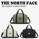 ザ・ノース・フェイス ボストンバッグ メンズ ノースフェイス ボストンバッグ THE NORTH FACE メンズ レディース BIG SHOT CARGO BAG ビッグ ショット カーゴバッグ BLACK ブラック LIGHT BEIGE ライトベージュ TAN タン NN2FQ00A/B/C バッグ