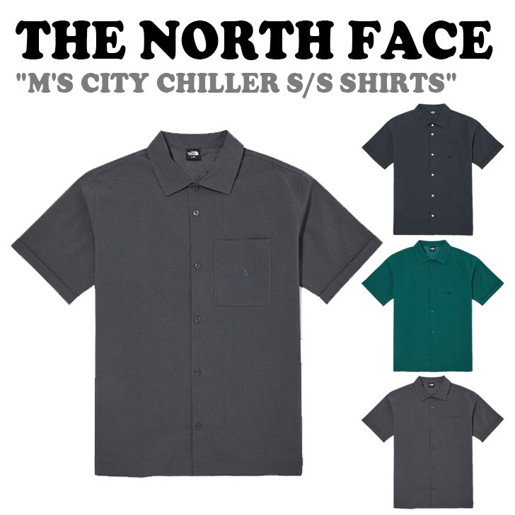 ノースフェイス 半袖シャツ THE NORTH FACE メンズ M'S CITY CHILLER S/S SHIRTS シティ チラー ショートスリーブ シャツ DARK NAVY ダークネイビー DARK GRAY ダークグレー GREEN グリーン NH8SQ00A/B/C ウェア