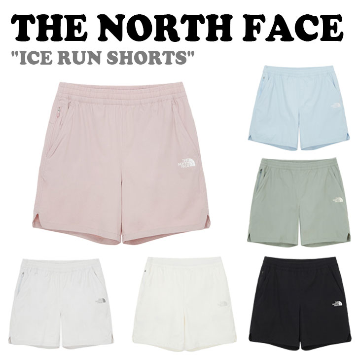 m[XtFCX n[tpc THE NORTH FACE Y fB[X ICE RUN SHORTS ACX  V[c BLACK ubN ICE GRAY ACXO[ AVOCADO A{Jh BLUE u[ IVORY AC{[ PALE PINK y[sN NS6NQ02J/K/L/M/N/O EFA