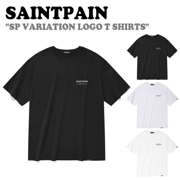 セイントペイン 半袖Tシャツ SAINTPAIN メンズ レディース SP VARIATION LOGO T SHIRTS バリエーション ロゴ Tシャツ 全3色 2023030724/5/6 ウェア
