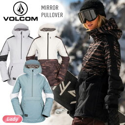 【10日まで使える最大2500円引きクーポン】正規品 22-23 VOLCOM ボルコム MIRROR PULLOVER プルオーバー ジャケット スノボー スノーボード ウェア レディース スキーウェア 2023【モアスノー】