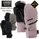 【30日まで使える最大2500円引きクーポン】正規品 23-24 BURTON バートン Women 039 s GORE-TEX UNDER Mittens ゴアテックス アンダーミトン スノーボードグローブ レディース 【モアスノー】