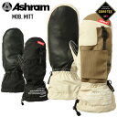 【20日まで使える最大2500円引きクーポン】正規品 23-24 ASHRAM アシュラム MOB. MITT モブミトン スノーボードグローブ ミトン スキーグローブ グラトリ 【モアスノー】