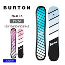 23-24 BURTON バートン キッズ 板 Kids' Smalls 子供 ジュニア スノーボード